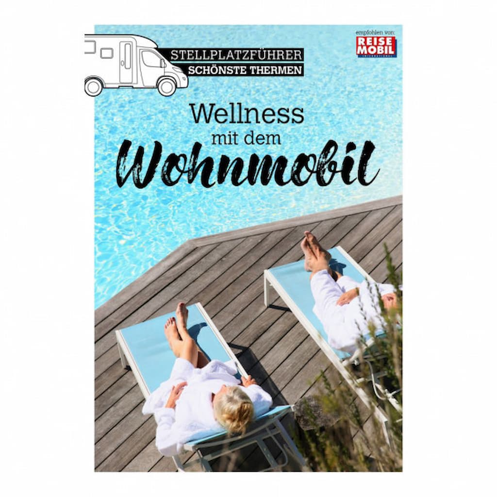 Stellplatzführer Wellness mit dem Wohnmobil